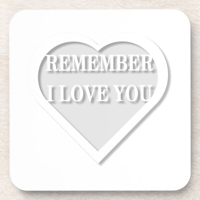 Remember I Love You Coaster (Front)