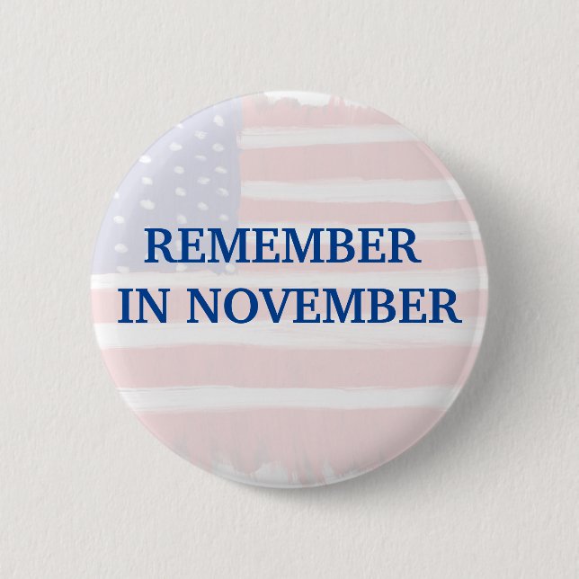 Remember In November 6 Cm Round Badge (Front)