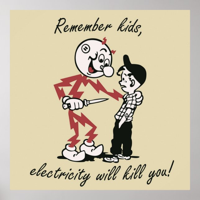 Remember kids electricity will kill you poster (Front)