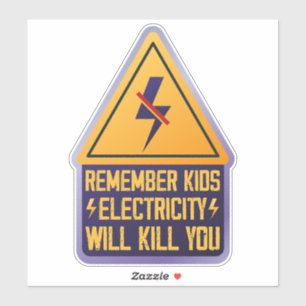 Remember Kids Electricity Will Kill You – Retro Sa