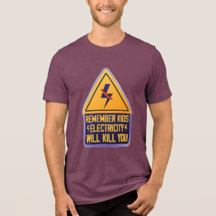 Remember Kids Electricity Will Kill You – Retro Sa Tri-Blend Shirt