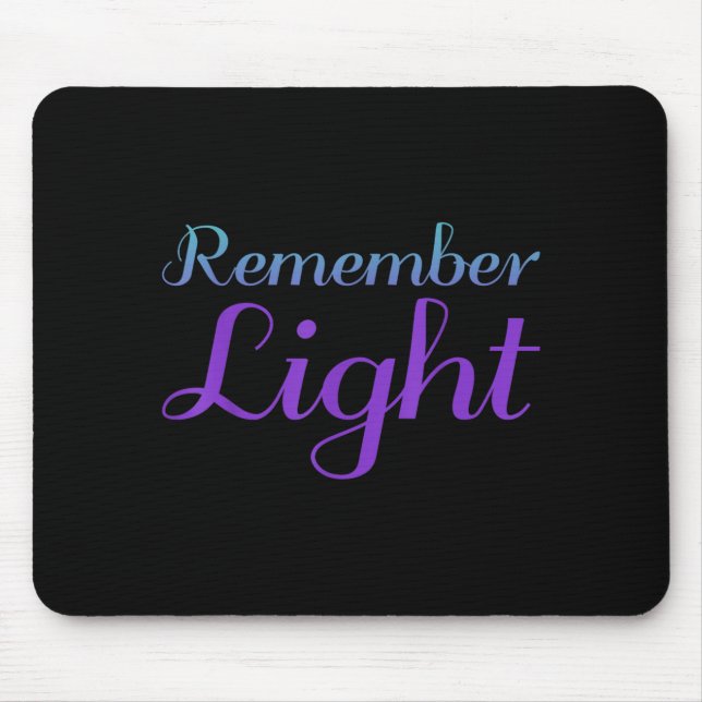 Remember Light Suicide Prevention Design Mouse Pad (Front)
