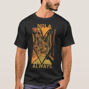 Remember Nola Never Forget New Orleans Always Supp T-Shirt
