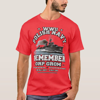 REMEMBER ORP GROM Polish Navy T-Shirt
