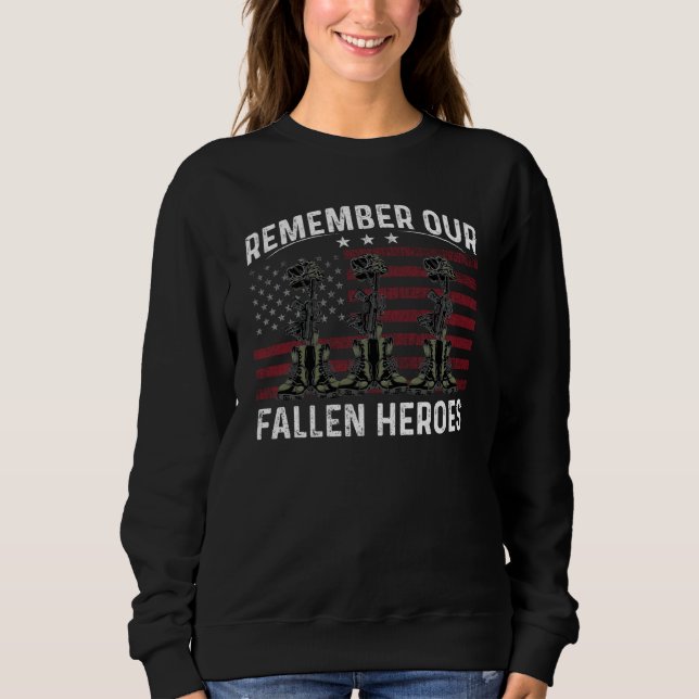 Remember Our Fallen Heroes American Flag Memorial  Sweatshirt (Front)