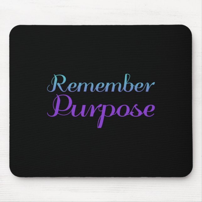 Remember Purpose Suicide Prevention Awareness Mouse Pad (Front)