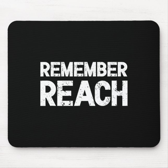 Remember Reach - Sentimental Design For Nobel Team Mouse Pad (Front)