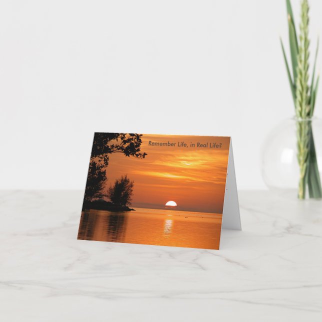 Remember real life Sunset Greeting Card (Front)
