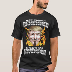 Remember Remember The 5th Of November Trump Fawkes T-Shirt