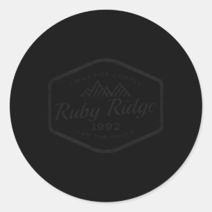 Remember Ruby Ridge 1992 I Will Not Comply Classic Round Sticker