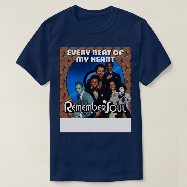 Remember Soul Everybeat of My Heart T-Shirt (Design Front)