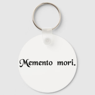Remember that you must die. key ring