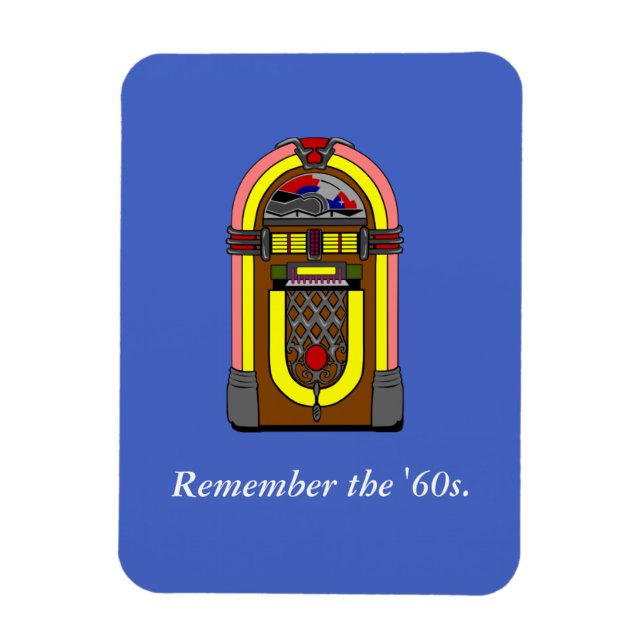 Remember the '60s magnet (Vertical)