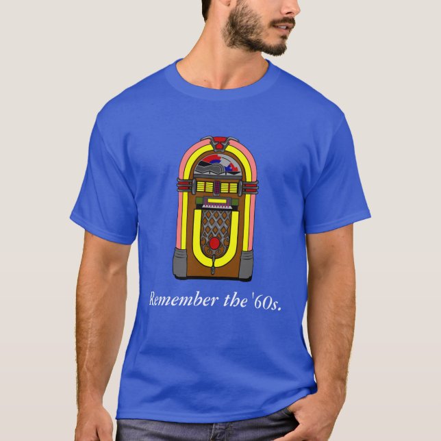 Remember the '60s T-Shirt (Front)