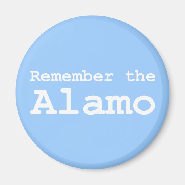 Remember the Alamo Gifts Magnet (Front)