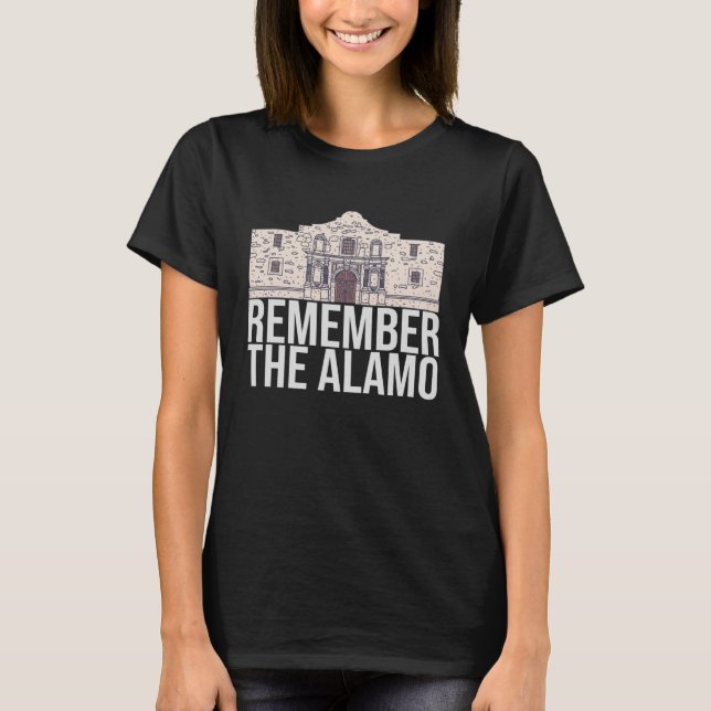 Remember the Alamo Text  San Antonio Mission  Libe T-Shirt (Front)