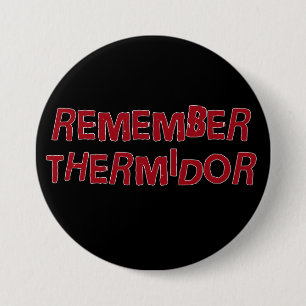 Remember Thermidor 7.5 Cm Round Badge