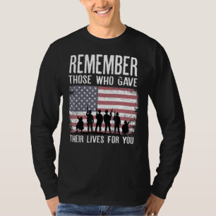 Remember Those Who Gave Their Lives Veteran & Memo T-Shirt