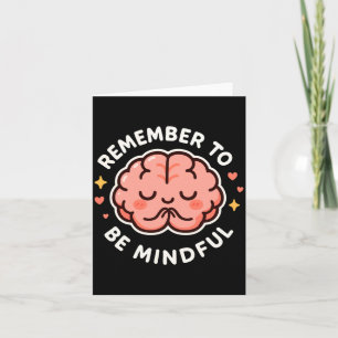 Remember To Be Mindful Cute Healthy Brain Theme Lo Card
