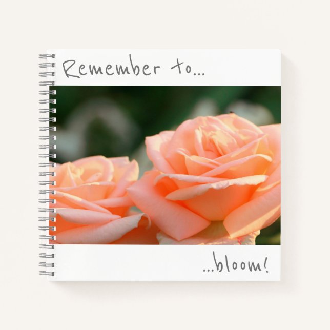 Remember to bloom Cream Rose Flowers Notebook (Front)