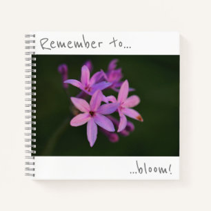 Remember to bloom Purple Flowers Notebook