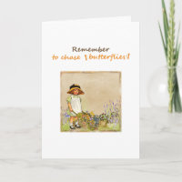 Remember to chase butterflies Motivational Slogan