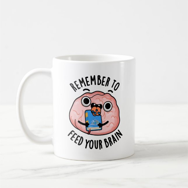 Remember To Feed Your Brain Funny Anatomy Pun  Coffee Mug (Left)