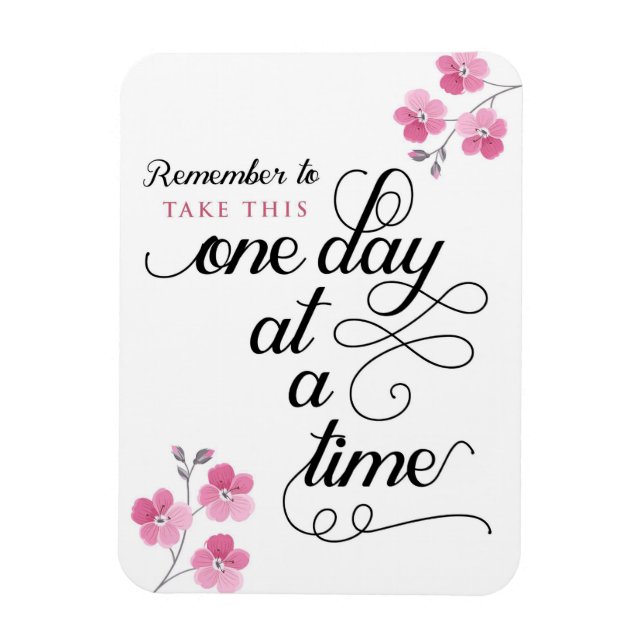Remember to take this one day a a time Magnet (Vertical)