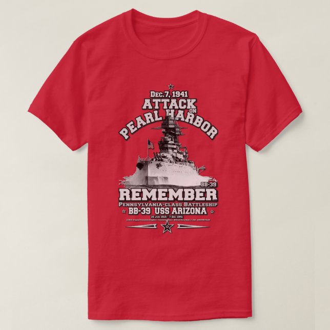 Remember USS ARIZONA BB39 Pearl Harbour 7 Dec1941 T-Shirt (Design Front)