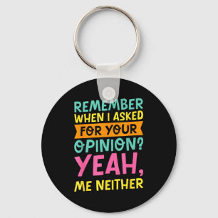 Remember When I Asked For Your Onion, Funny Humor Key Ring