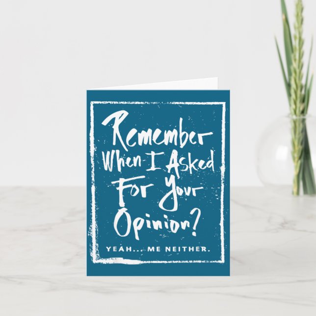 Remember When I Asked For Your Onion Funny Saying  Card (Front)
