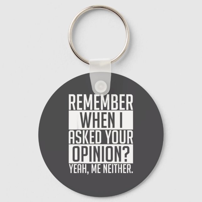 Remember When I Asked Your Onion Shirt Funny Sarca Key Ring (Front)