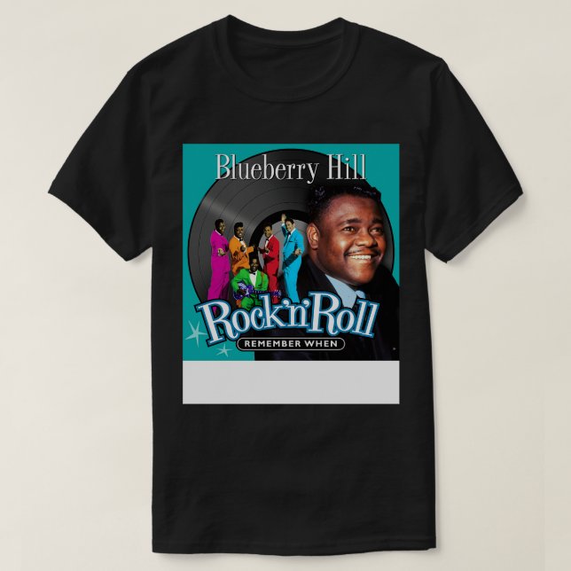 Remember When Rock n Roll Blueberry Hill T-Shirt (Design Front)