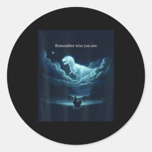Remember who are inspirational dinosaur cloud art classic round sticker