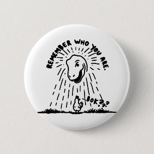 Remember Who You Are Funny Chicken Shirt Dinosaur 6 Cm Round Badge
