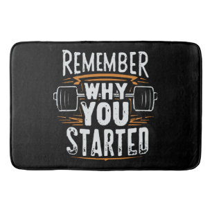 Remember Why you Started Bath Mat