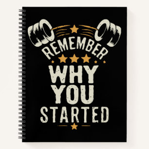 Remember Why You Started. Gym Motivational Notebook