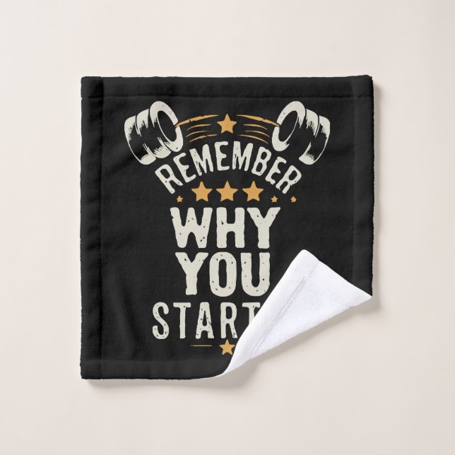 Remember Why You Started. Gym Motivational Wash Cloth (Wash Cloth)