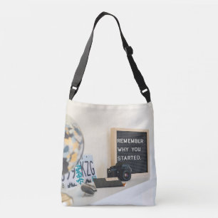Remember why you started Motivation Fun Crossbody Bag