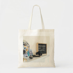 Remember why you started Motivation Fun Tote Bag