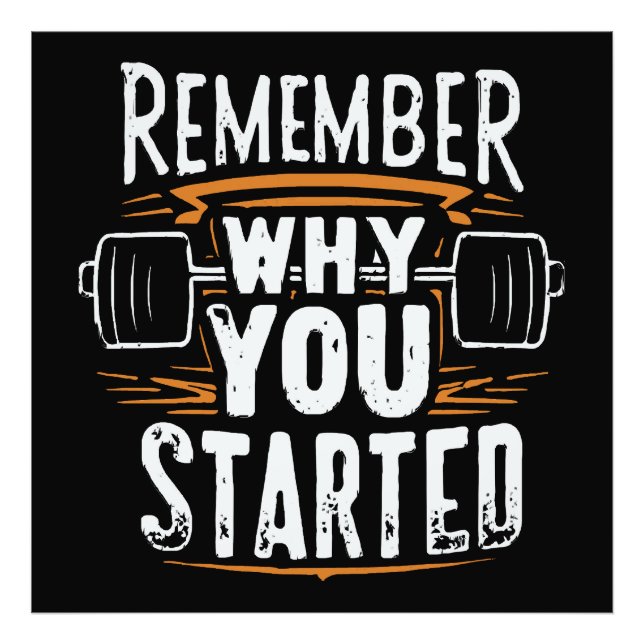 Remember Why you Started Photo Print (Front)