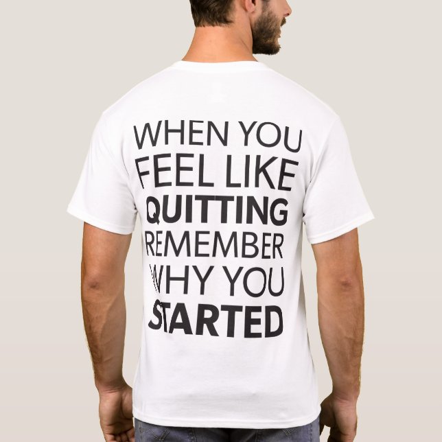 Remember Why You Started - Workout Inspirational T-Shirt (Back)