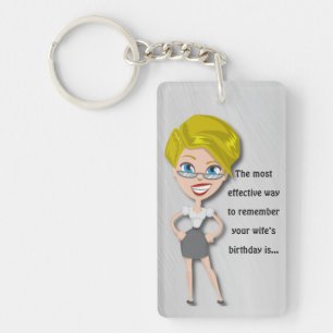 Remember wife's birthday, funny quote key ring