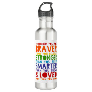 Remember You Are Braver, Stronger, Smarter, Loved 710 Ml Water Bottle