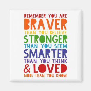 Remember You Are Braver, Stronger, Smarter, Loved Magnet
