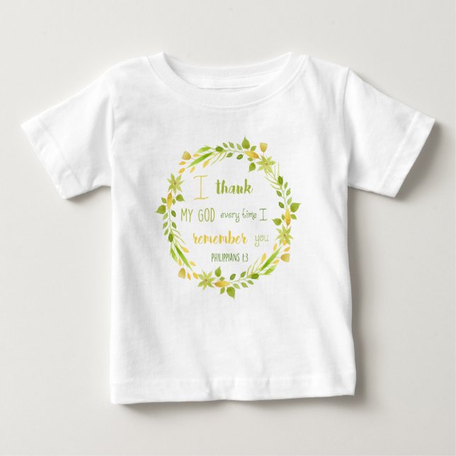 Remember you Bible Verse Philippians 1 3 Baby T-Shirt (Front)