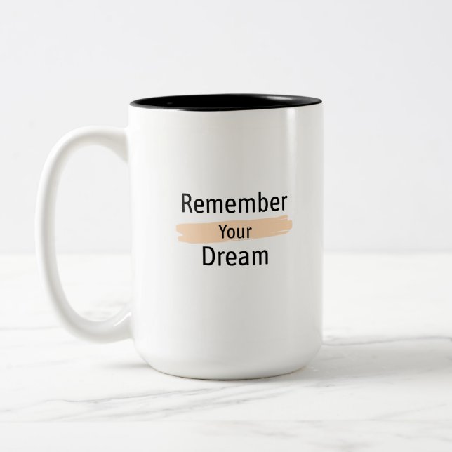 Remember Your Dream Two-Tone Motivational Mug (Left)