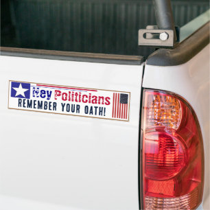 Remember your oath Politicians Bumper Sticker