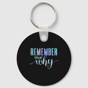 Remember Your Why Gym Motivation Fitness Insration Key Ring