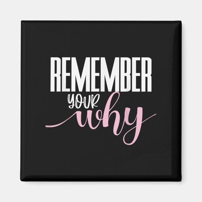 Remember Your Why Gym Motivation Fitness Insration Magnet (Front)